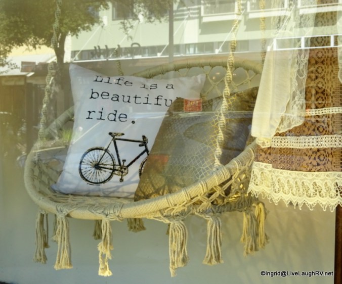 "Life is a beautiful ride" I enjoyed window shopping at La Canterra